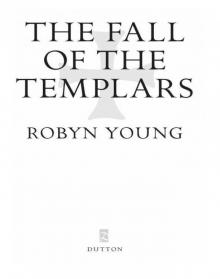 The Fall of the Templars The Fall of the Templars