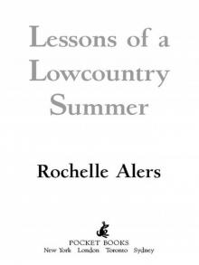 Lessons of a Lowcountry Summer Lessons of a Lowcountry Summer