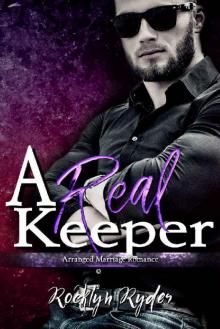 A Real Keeper: Arranged Marriage Romance A Real Keeper: Arranged Marriage Romance