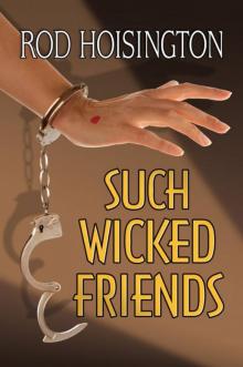 Such Wicked Friends Such Wicked Friends