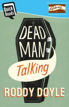 Dead Man Talking Dead Man Talking