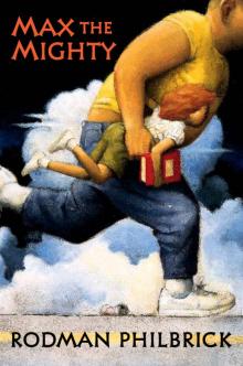 Max the Mighty Max the Mighty