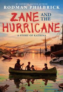 Zane and the Hurricane: A Story of Katrina Zane and the Hurricane: A Story of Katrina