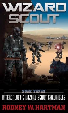 Wizard Scout (Intergalactic Wizard Scout Chronicles Book 3) Wizard Scout (Intergalactic Wizard Scout Chronicles Book 3)