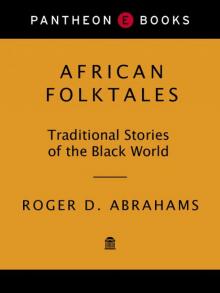 African Folktales (The Pantheon Fairy Tale and Folklore Library) African Folktales (The Pantheon Fairy Tale and Folklore Library)