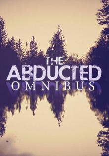 The Abducted Omnibus The Abducted Omnibus
