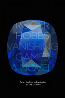 Vanishing Games: A novel Vanishing Games: A novel
