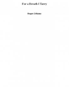 For a Breath I Tarry