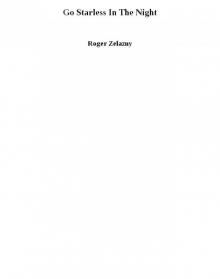 Go Starless In The Night