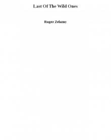 Last Of The Wild Ones Last Of The Wild Ones