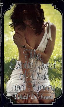 The Erotic Quest of Dirk and Honey The Erotic Quest of Dirk and Honey