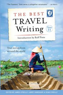 The Best Travel Writing, Volume 11 The Best Travel Writing, Volume 11