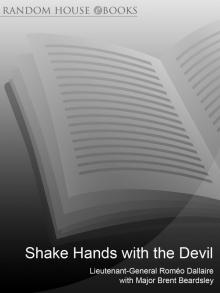 Shake Hands With the Devil: The Failure of Humanity in Rwanda Shake Hands With the Devil: The Failure of Humanity in Rwanda