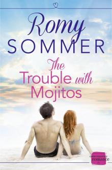 The Trouble with Mojitos: HarperImpulse Contemporary Romance