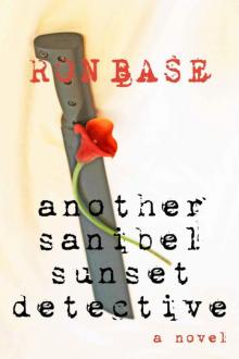 Ron Base - Tree Callister 03 - Another Sanibel Sunset Detective Ron Base - Tree Callister 03 - Another Sanibel Sunset Detective