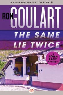 Ron Goulart - John Easy 03 - The Same Lie Twice Ron Goulart - John Easy 03 - The Same Lie Twice