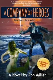 A Company of Heroes Book Four: The Scientist A Company of Heroes Book Four: The Scientist