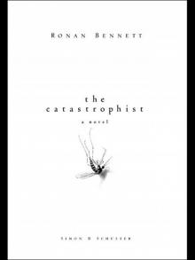 The Catastrophist: A Novel