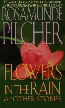 Flowers in the Rain & Other Stories Flowers in the Rain & Other Stories