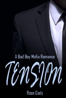 Tension : A Bad Boy Mafia Romance Tension : A Bad Boy Mafia Romance