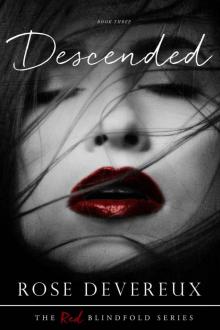Descended (The Red Blindfold Book 3) Descended (The Red Blindfold Book 3)