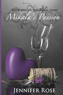 Mikala's Passion (Pulse Series Book 2) Mikala's Passion (Pulse Series Book 2)