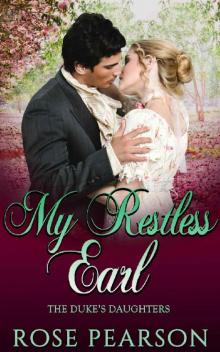 My Restless Earl (The Duke's Daughters Book 2)