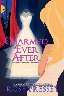 Charmed Ever After (The Halloween LaVeau Series Book 6) Charmed Ever After (The Halloween LaVeau Series Book 6)