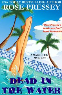 Dead in the Water_A fun and fast-paced private investigator cozy mystery/beach read Dead in the Water_A fun and fast-paced private investigator cozy mystery/beach read