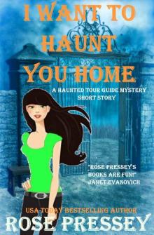 I Want to Haunt You Home: I Want to Haunt You Home: