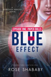 The Blue Effect, Episode One: Paper Dolls