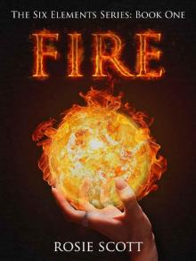 Fire (The Six Elements Book 1)
