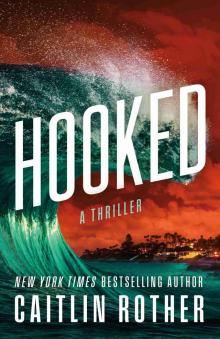 Hooked: A Thriller (Katrina & Goode)