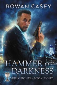 Hammer of Darkness (Veil Knights Book 8) Hammer of Darkness (Veil Knights Book 8)