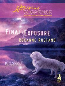BIG SKY SECRETS 01: Final Exposure BIG SKY SECRETS 01: Final Exposure