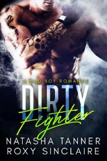 Dirty Fighter: A Bad Boy MMA Romance