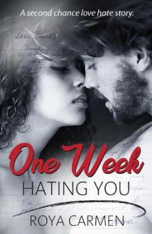 One Week Hating You: One Week Series Book 2 (standalone)