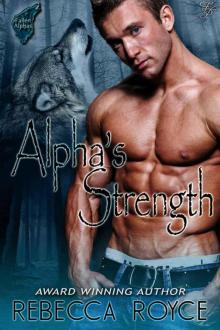 Alpha's Strength (Fallen Alpha) Alpha's Strength (Fallen Alpha)
