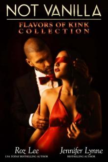 Not Vanilla Flavors of Kink Collection Not Vanilla Flavors of Kink Collection