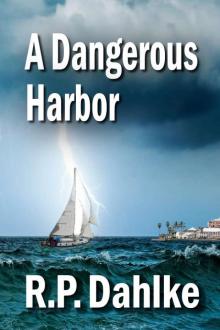 A DANGEROUS HARBOR A DANGEROUS HARBOR