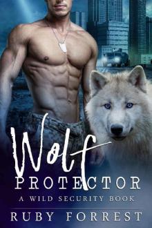 Wolf Protector_A Wild Security Book