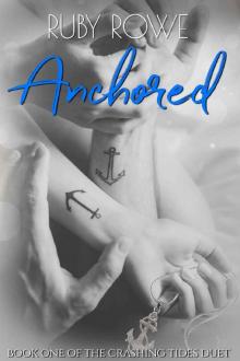 Anchored_Book One of The Crashing Tides Duet
