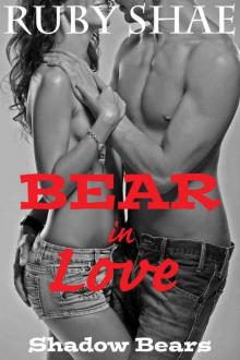 Bear in Love: BBW Paranormal Holiday Shape Shifter Romance (Shadow Bears Book 1) Bear in Love: BBW Paranormal Holiday Shape Shifter Romance (Shadow Bears Book 1)