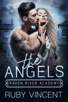 The Angels: A Dark High School Bully Romance (Raven River Academy Book 1)