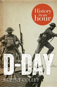 D-Day: History in an Hour D-Day: History in an Hour