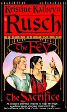 Sacrifice: The First Book of the Fey Sacrifice: The First Book of the Fey