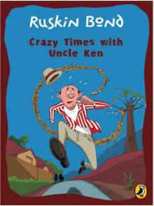 Crazy Times with Uncle Ken Crazy Times with Uncle Ken