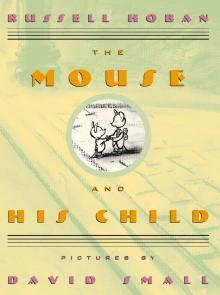The Mouse and His Child The Mouse and His Child