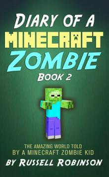 Diary of a Minecraft Zombie (Book 2) Diary of a Minecraft Zombie (Book 2)