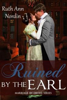 Ruined by the Earl (Marriage by Deceit Book 3)